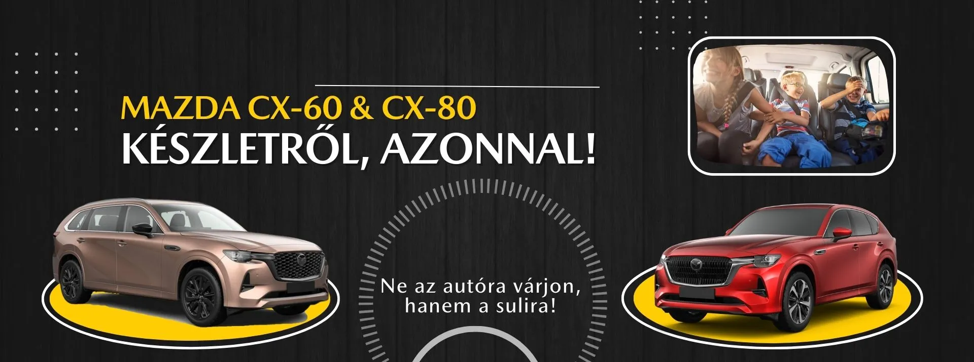 CX-60 & CX-80 KÉSZLETRŐL